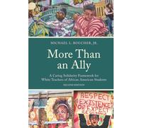 More Than an Ally: A Caring Solidarity Framework for White Teachers of African American Students
