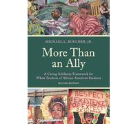 More Than an Ally: A Caring Solidarity Framework for White Teachers of African American Students