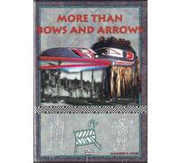 More Than Bows and Arrows