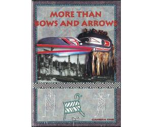 More Than Bows and Arrows