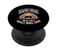 More Than Camping Friends We're A Small Gang - PopSockets PopGrip Adesivo
