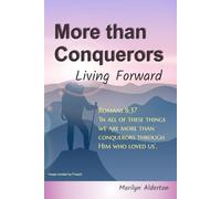 More Than Conquerors: Living Forward
