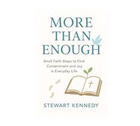 More Than Enough: Small Faith Steps to Find Contentment and Joy in Everyday Life