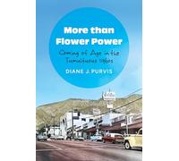 More Than Flower Power: Coming of Age in the Tumultuous 1960s