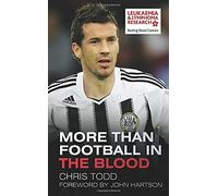 More Than Football in the Blood - Chris Todd - The History Press, 2012