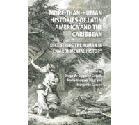 More-Than-Human Histories of Latin America and the Caribbean (Tascabile)