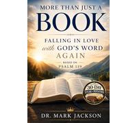 More Than Just a Book: Falling in Love with God’s Word Again: 1