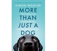 Simon Wooler – Più di un cane: capire, amare e vivere con i cani – Tascabile