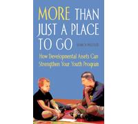 More Than Just a Place to Go: How Developmental Assets Can Strengthen Your Youth Program