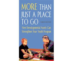 More Than Just a Place to Go: How Developmental Assets Can Strengthen Your Youth Program
