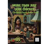 More Than Just Jerk Chicken, Caribbean Family Cookbook: Blank Recipe Book To Write In Your Own Recipes: Recipe Book For Own Recipes Plain With Index - ... Indian Caribbean food recipes: Creole folk