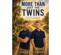 More Than Just the Twins: Two Brothers. One Beginning. Two Stories Still Being Written