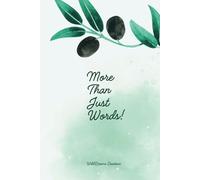 More than just words!: A Simple Journal for Friends, Family, Couples, Grand Parents and Anyone who needs to write it down! | 6 x 9 inches | 120 Pages | Lined Journal
