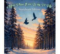 More Than One Way to Fly: Storybook Edition