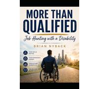 More Than Qualified: Job Hunting with a Disability