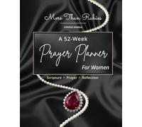 More Than Rubies: A 52-Week Prayer Planner for Women