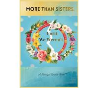 More Than Sisters, Until We Weren't