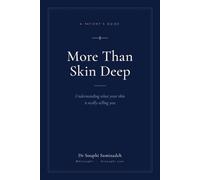 More Than Skin Deep: Understanding what your skin is really telling you