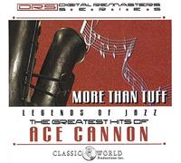 More Than Tuff: Greatest Hits - Ace Cannon (Audio cd)