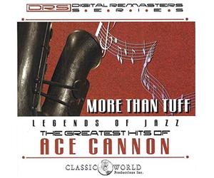 More Than Tuff: Greatest Hits - Ace Cannon (Audio cd)