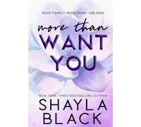 More Than Want You (Reed Family Reckoning)