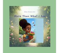 More Than What I See