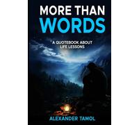 More Than Words: A Quotebook About Life Lessons