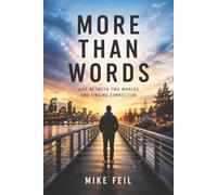 More Than Words: Life Between Two Worlds and Finding Connection