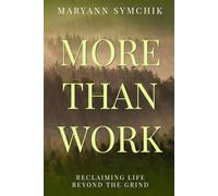 More than Work: Reclaiming Life beyond the Grind