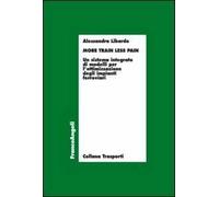 More train less pain. Un sistema integrato di modelli per l'ottimizzazione degli impianti ferroviari