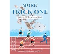 More TRICK ONE: Getting Off To A Good Start