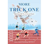 More TRICK ONE: Getting Off To A Good Start