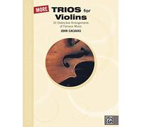 More Trios for Violin: 22 Distinctive Arrangements of Famous Music