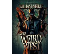 More Weird West: Three Weird Westerns