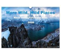 More Wild, Wild Places 2026 (Wandkalender 2026 DIN A3 quer), CALVENDO Monatskalender: 12 neue wilde Plätze der Erde