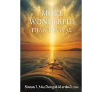 More Wonderful Than Revival: Discovering God as Author