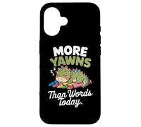 More yawns than words today Custodia per iPhone 16