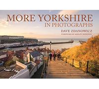 More Yorkshire in Photographs [Lingua Inglese]