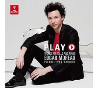 Moreau, Edgar - Play -Works For Cello & Piano