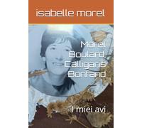 Morel Boulard, Calligaris Bonfand: I miei avi