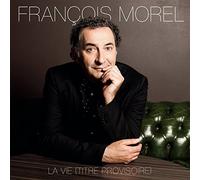 Morel, Francois - La Vie (Edition Collector)