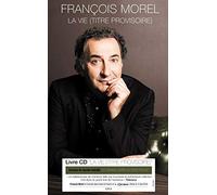 Morel*Francois - La Vie (Titre Provisoire)