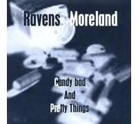 Moreland, Ravens - Candy Bad & Pretty Things