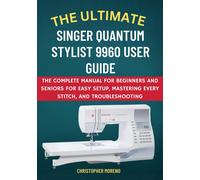 Moreno, Christopher The Ultimate Singer Quantum Stylist 9960 User Gui Book NUOVO