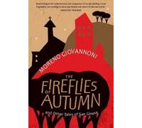 Moreno Giovannoni The Fireflies of Autumn (Tascabile)