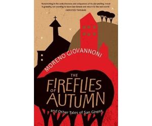 Moreno Giovannoni The Fireflies of Autumn (Tascabile)