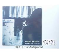 MORENO, MURIEL - SURVIVING THE DAY