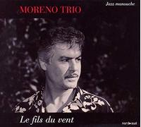 Morenotrio,Morenotrio - Le Fils Du Vent