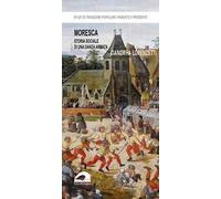 Moresca. Storia sociale di una danza armata