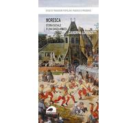 Libri Lorenzetti Ciandrha - Moresca. Storia Sociale Di Una Danza Armata